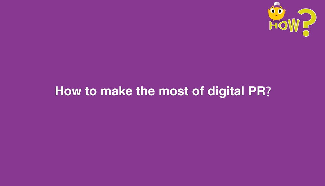 How to Make the Most of Digital PR